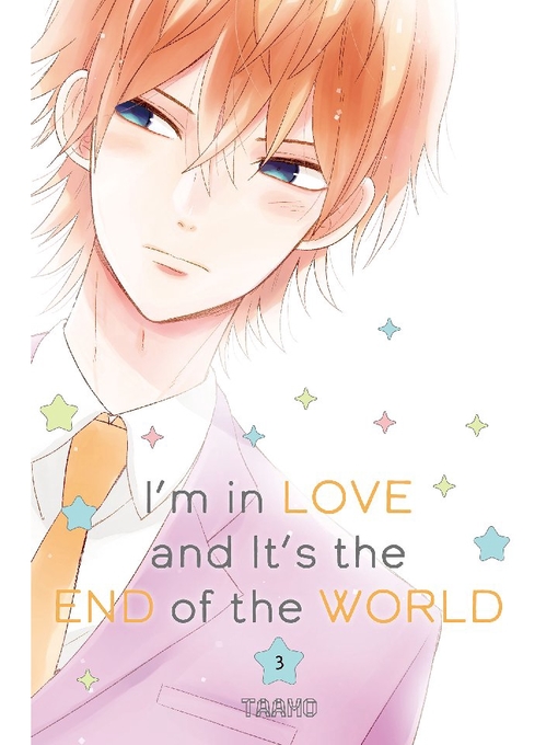 Title details for I'm in Love and It's the End of the World, Volume 3 by Taamo - Available